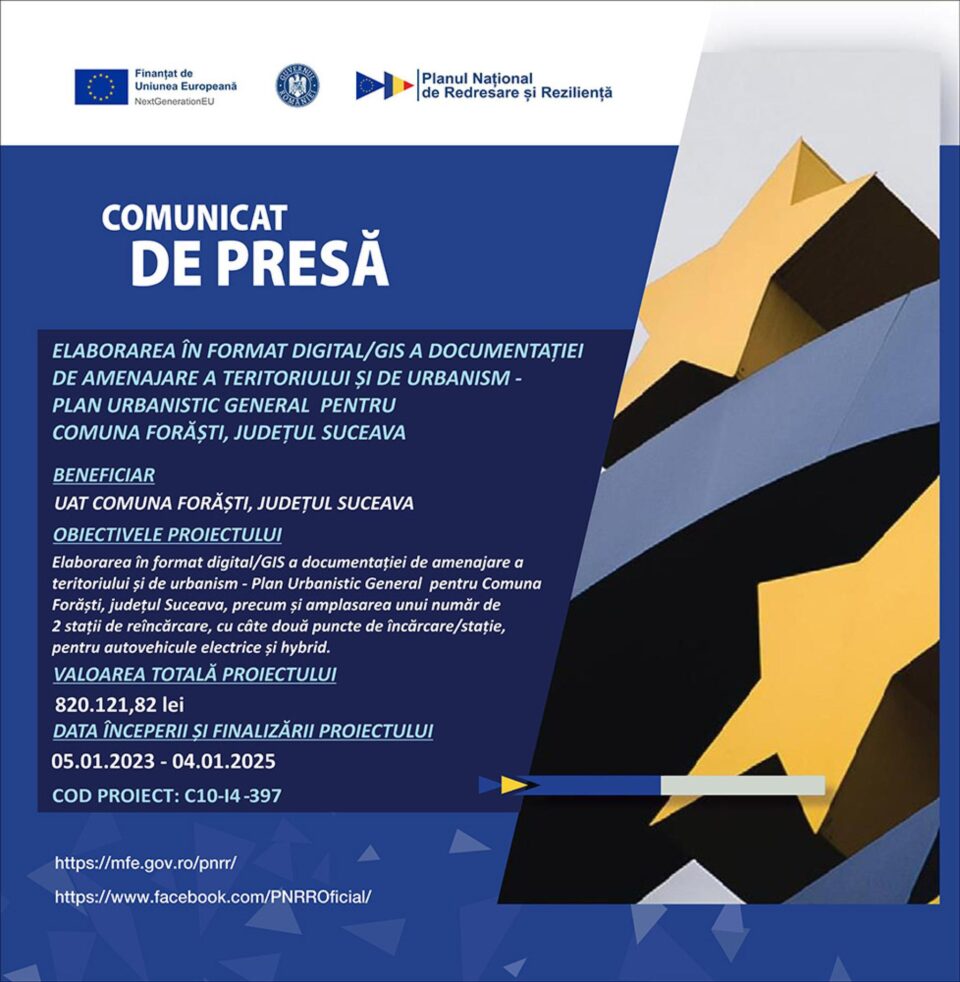 LANSARE PROIECT ELABORAREA ÎN FORMAT DIGITAL/GIS A DOCUMENTAȚIEI DE AMENAJARE A TERITORIULUI ȘI DE URBANISM-PLAN URBANISTIC GENERAL PENTRU COMUNA FORĂȘTI, JUDEȚUL SUCEAVA