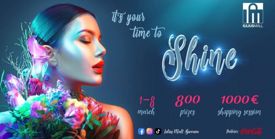 Cadouri unice la Iulius Mall Suceava, în cadrul campaniei ,,It`s your time to shine!”
