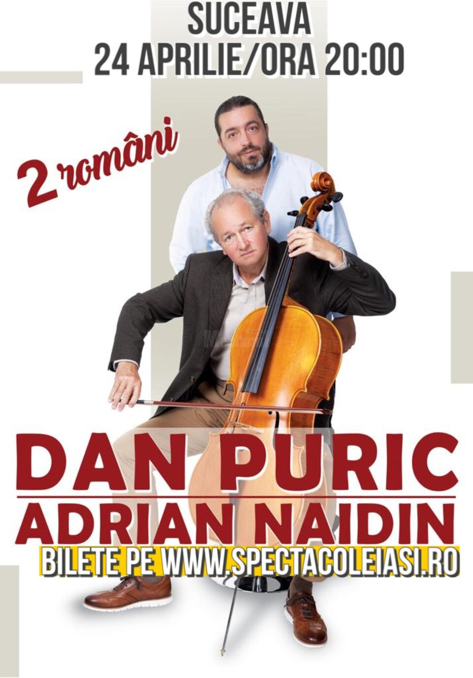 Dan Puric și Adrian Naidin, „2 Români”, în aprilie, pe scena Casei de Cultură a Sindicatelor Suceava Dan Puric și Adrian Naidin, „2 Români”, în aprilie, pe scena Casei de Cultură a Sindicatelor Suceava