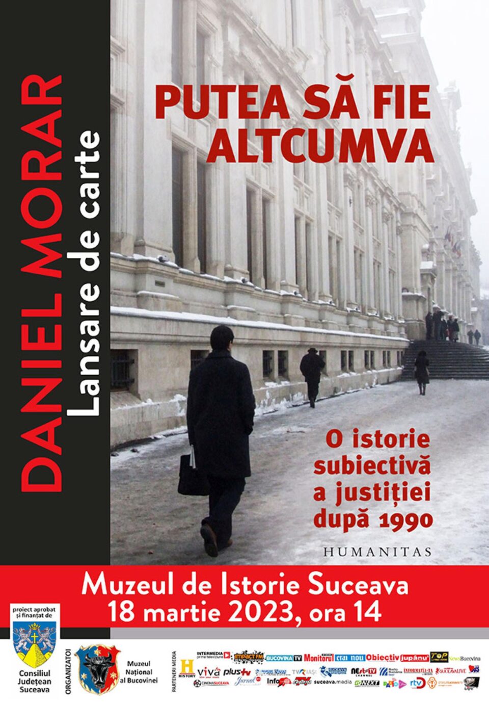 Fostul șef al DNA Daniel Morar își va lansa volumul „Putea să fie altcumva. O istorie subiectivă a justiției după 1990”, la Muzeul de Istorie
