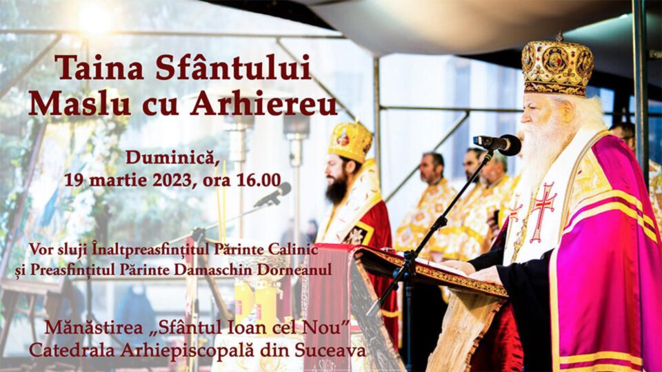 Taina Sfântului Maslu de obște, în Duminica a III-a din Post, la Mănăstirea „Sfântul Ioan cel Nou”