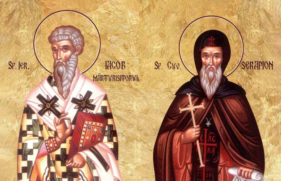 Sfântul Ierarh Iacob Mărturisitorul. Sfântul Cuvios Serapion