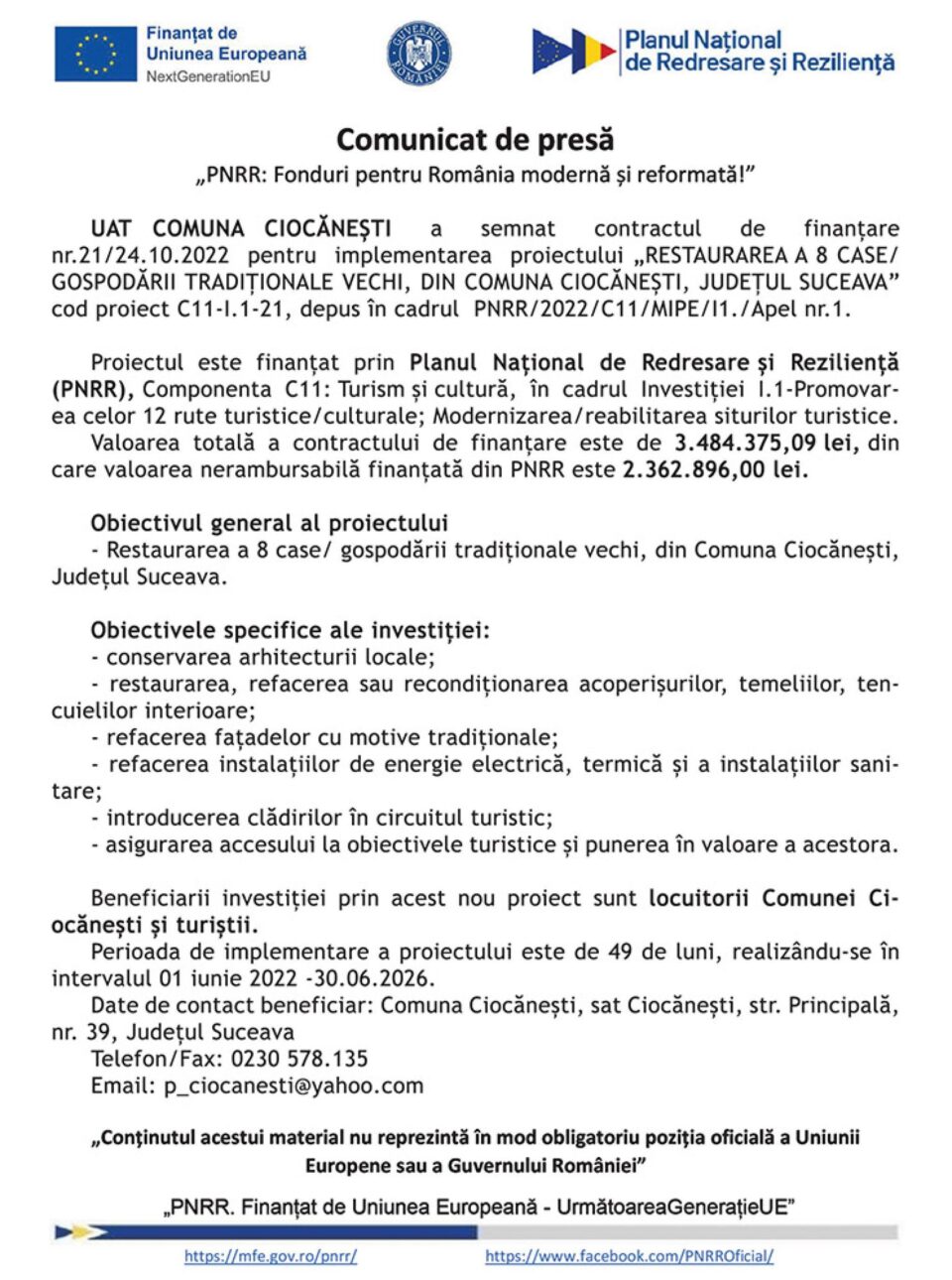 „PNRR: Fonduri pentru România modernă și reformată!” - RESTAURAREA A 8 CASE/ GOSPODĂRII TRADIȚIONALE VECHI, DIN COMUNA CIOCĂNEȘTI, JUDEȚUL SUCEAVA” cod proiect C11‐I.1‐21" „PNRR: Fonduri pentru România modernă și reformată!” - RESTAURAREA A 8 CASE/ GOSPODĂRII TRADIȚIONALE VECHI, DIN COMUNA CIOCĂNEȘTI, JUDEȚUL SUCEAVA” cod proiect C11‐I.1‐21"