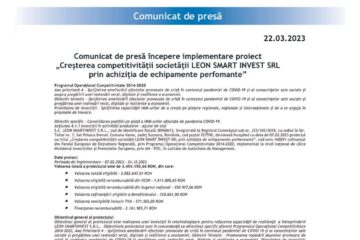 Comunicat de presă începere implementare proiect „Creșterea competitivității societății LEON SMART INVEST SRL prin achiziția de echipamente perfomante”