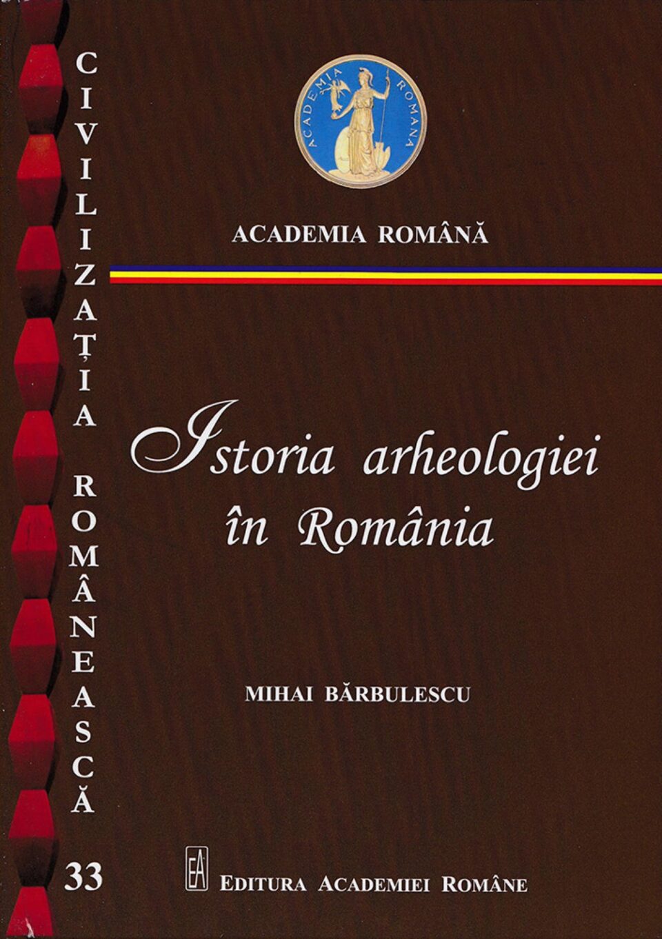 „Istoria arheologiei în România”