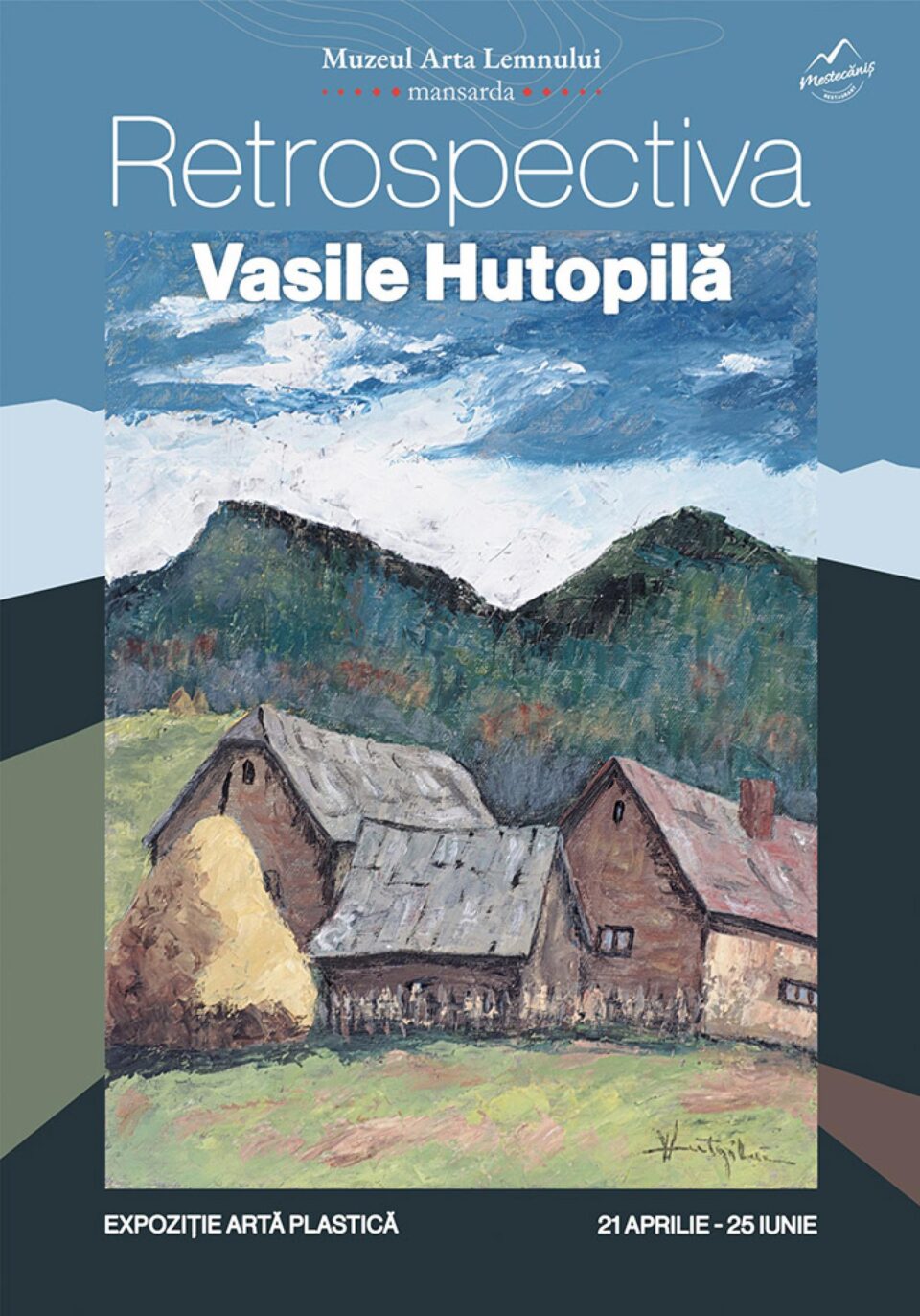 Peste 30 de tablouri semnate de pictorul Vasile Hutopilă vor fi expuse la Muzeul Arta Lemnului
