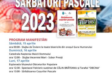 Program special de Paște, cu evenimente și mai toate obiectivele deschise la Gura Humorului