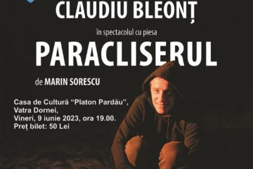 „Paracliserul”, de Marin Sorescu, cu actorul Claudiu Bleonț, la Casa de Cultură din Vatra Dornei