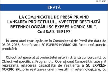 LA COMUNICATUL DE PRESĂ PRIVIND LANSAREA PROIECTULUI „INVESTIȚIE DESTINATĂ RETEHNOLOGIZĂRII SC EXPRES-NORDIC SRL”, Cod SMIS 159197