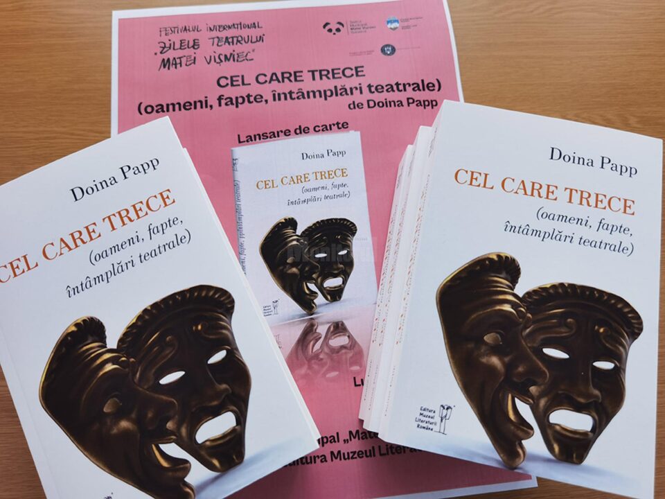 „Cel care trece” – mărturii despre oameni, fapte și întâmplări din lumea teatrului, ale cristicului și istoricului de teatru Doina Papp, la Zilele TMMVS