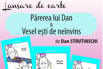 Cartea „Părerea lui Dan & Vesel ești de neînvins”, de Dan Strutinschi, va fi lansată marți