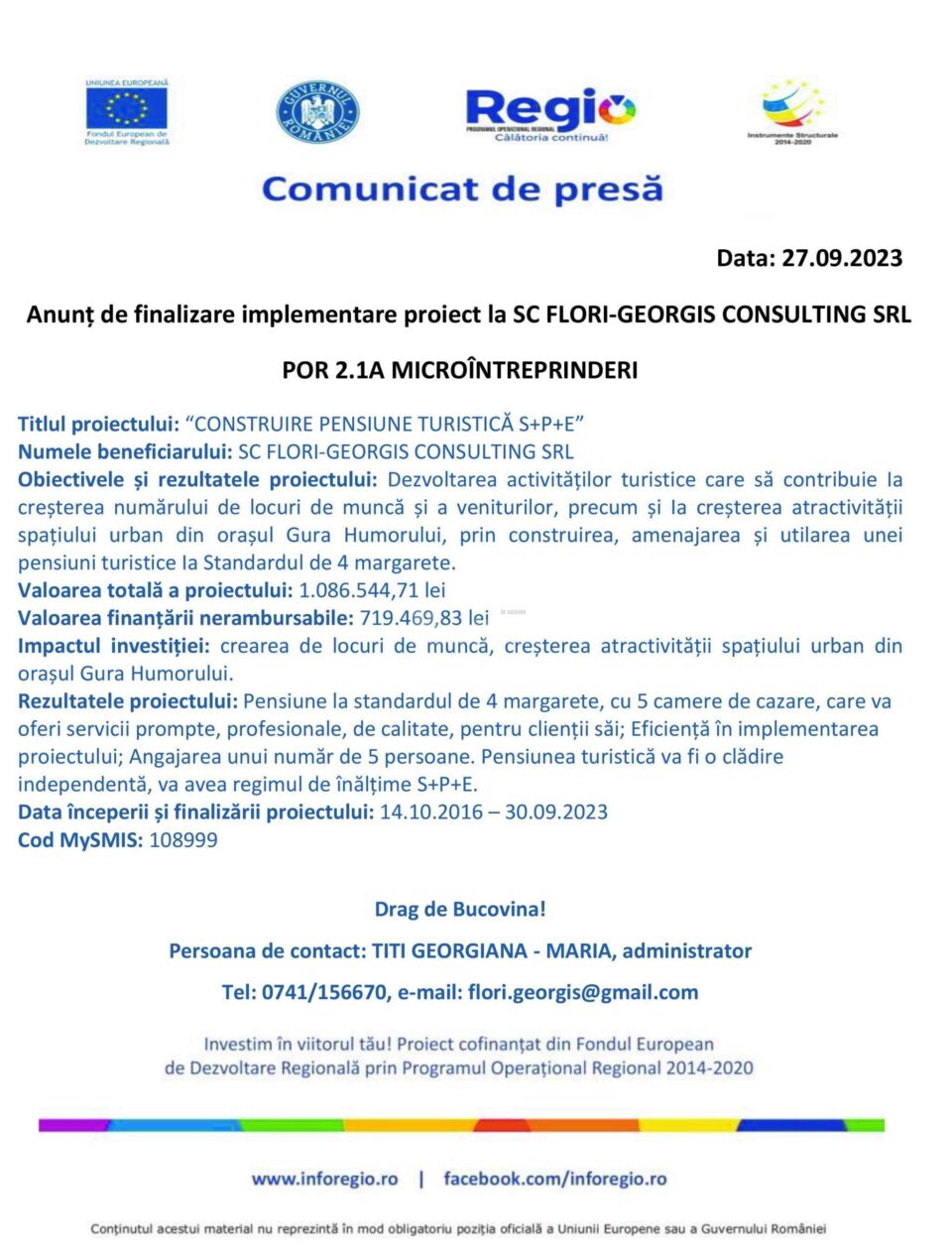 Anunț de finalizare implementare proiect la SC FLORI-GEORGIS CONSULTING SRL POR 2.1A MICROÎNTREPRINDERI Anunț de finalizare implementare proiect la SC FLORI-GEORGIS CONSULTING SRL POR 2.1A MICROÎNTREPRINDERI