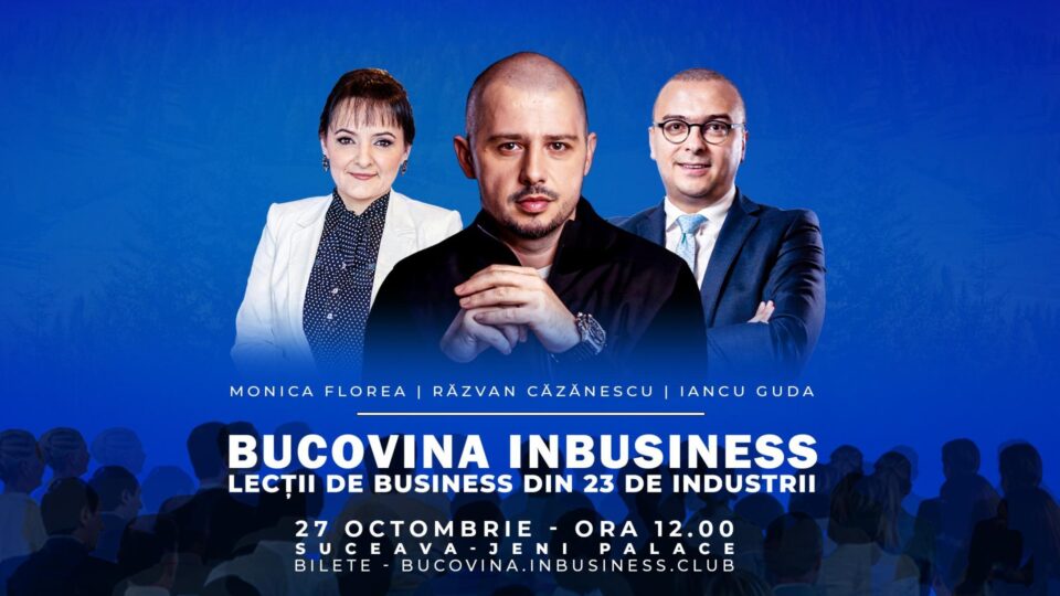 „Lecții de business din 23 de industrii”, eveniment pentru antreprenori și vizionari, la Suceava „Lecții de business din 23 de industrii”, eveniment pentru antreprenori și vizionari, la Suceava