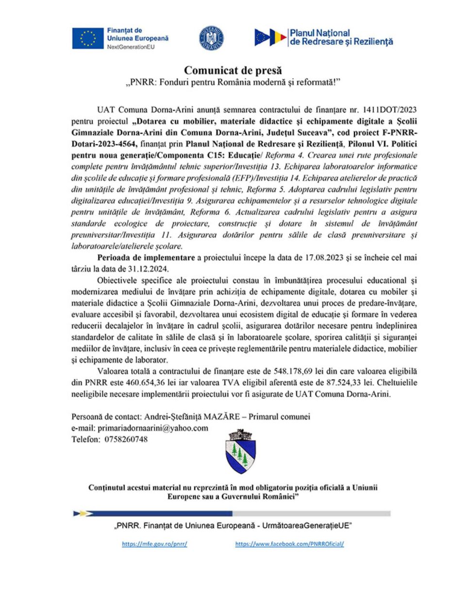 „PNRR: Fonduri pentru România modernă și reformată!” - „Dotarea cu mobilier, materiale didactice și echipamente digitale a Școlii Gimnaziale Dorna-Arini din Comuna Dorna-Arini, Județul Suceava” „PNRR: Fonduri pentru România modernă și reformată!” - „Dotarea cu mobilier, materiale didactice și echipamente digitale a Școlii Gimnaziale Dorna-Arini din Comuna Dorna-Arini, Județul Suceava”