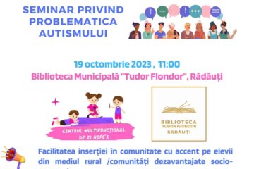 Seminar privind problematica autismului, la Rădăuți