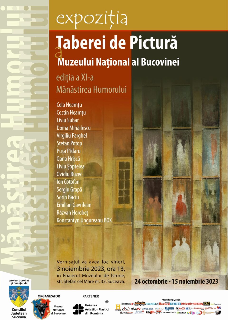 Expoziția Taberei de pictură a Muzeului Național al Bucovinei, desfășurată la Mănăstirea Humorului, poate fi vizitată la Muzeul de Istorie Suceava Expoziția Taberei de pictură a Muzeului Național al Bucovinei, desfășurată la Mănăstirea Humorului, poate fi vizitată la Muzeul de Istorie Suceava