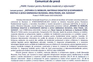 Lansare proiect: „DOTAREA CU MOBILIER, MATERIALE DIDACTICE ȘI ECHIPAMENTE DIGITALE A ȘCOLII GIMNAZIALE BUCȘOAIA, ORAȘ FRASIN, JUD. SUCEAVA” Proiect F-PNRR-Dotari-2023-0250/2023