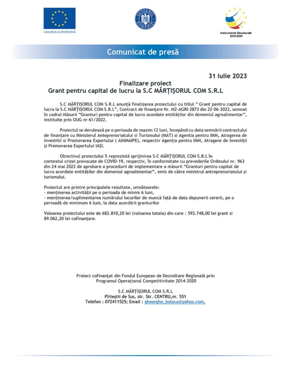 Finalizare proiect Grant pentru capital de lucru la S.C MĂRȚIȘORUL COM S.R.L Finalizare proiect Grant pentru capital de lucru la S.C MĂRȚIȘORUL COM S.R.L
