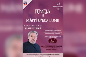 Conferința „Femeia și mântuirea lumii”, la Arhiepiscopia Sucevei și Rădăuților
