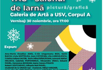 Artiști consacrați și studenți la „Arte” vor expune la „TAG Salonul de Iarnă”, la USV
