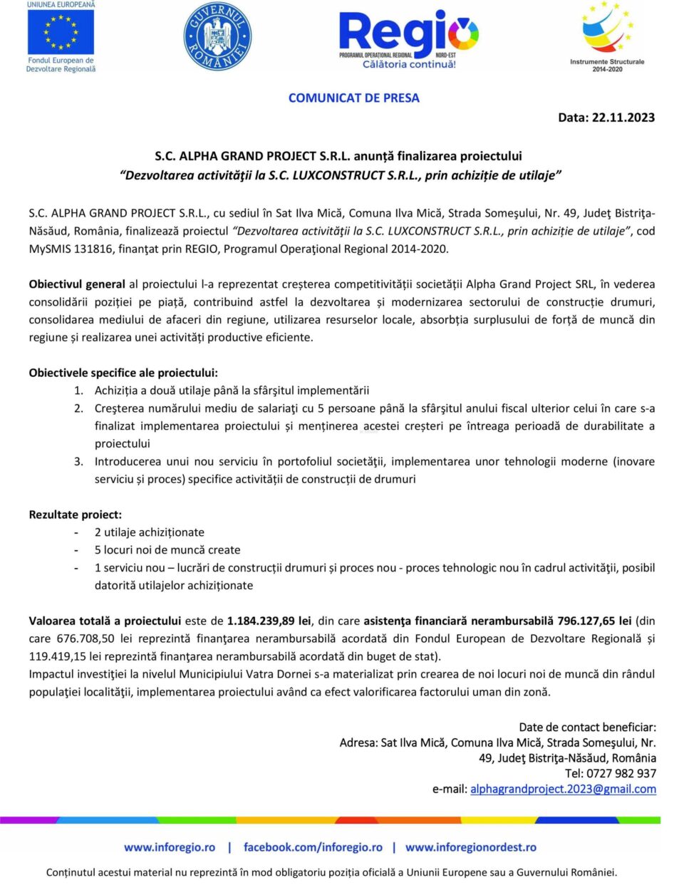 S.C. ALPHA GRAND PROJECT S.R.L. anunță finalizarea proiectului “Dezvoltarea activității la S.C. LUXCONSTRUCT S.R.L., prin achiziție de utilaje”