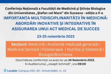 A doua ediție a Conferinței Naționale în domeniul medical, organizată de Facultatea de Medicină și Științe Biologice la USV