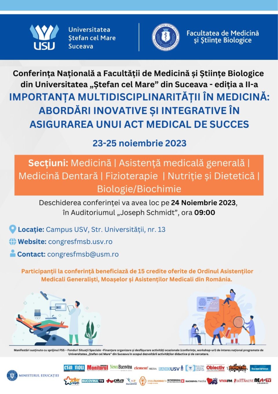 A doua ediție a Conferinței Naționale în domeniul medical, organizată de Facultatea de Medicină și Științe Biologice la USV A doua ediție a Conferinței Naționale în domeniul medical, organizată de Facultatea de Medicină și Științe Biologice la USV