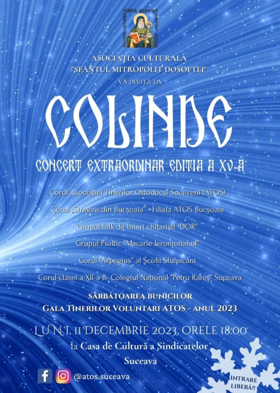 „Colinde”, concert extraordinar organizat de Asociația Culturală „Sfântul Mitropolit Dosoftei”, la Casa de Cultură Suceava „Colinde”, concert extraordinar organizat de Asociația Culturală „Sfântul Mitropolit Dosoftei”, la Casa de Cultură Suceava