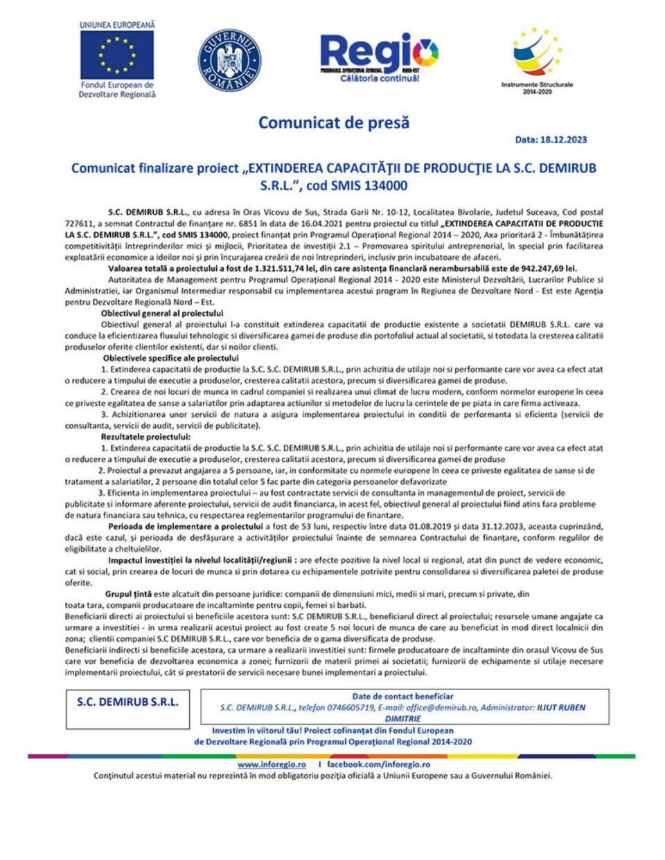 Comunicat finalizare proiect „EXTINDEREA CAPACITĂȚII DE PRODUCȚIE LA S.C. DEMIRUB S.R.L.”, cod SMIS 134000 Comunicat finalizare proiect „EXTINDEREA CAPACITĂȚII DE PRODUCȚIE LA S.C. DEMIRUB S.R.L.”, cod SMIS 134000