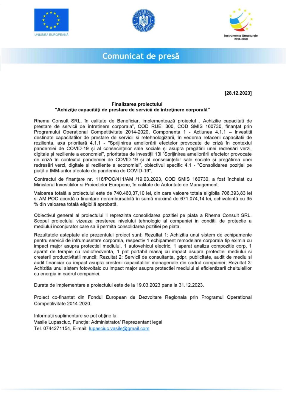 Finalizarea proiectului "Achiziție capacități de prestare de servicii de întreținere corporală” Finalizarea proiectului "Achiziție capacități de prestare de servicii de întreținere corporală”