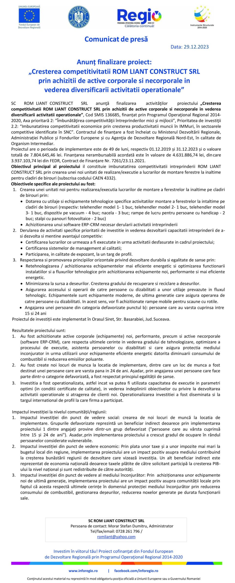Anunț finalizare proiect: „Creșterea competitivității ROM LIANT CONSTRUCT SRL prin achiziții de active corporale și necorporale în vederea diversificării activității operaționale” Anunț finalizare proiect: „Creșterea competitivității ROM LIANT CONSTRUCT SRL prin achiziții de active corporale și necorporale în vederea diversificării activității operaționale”