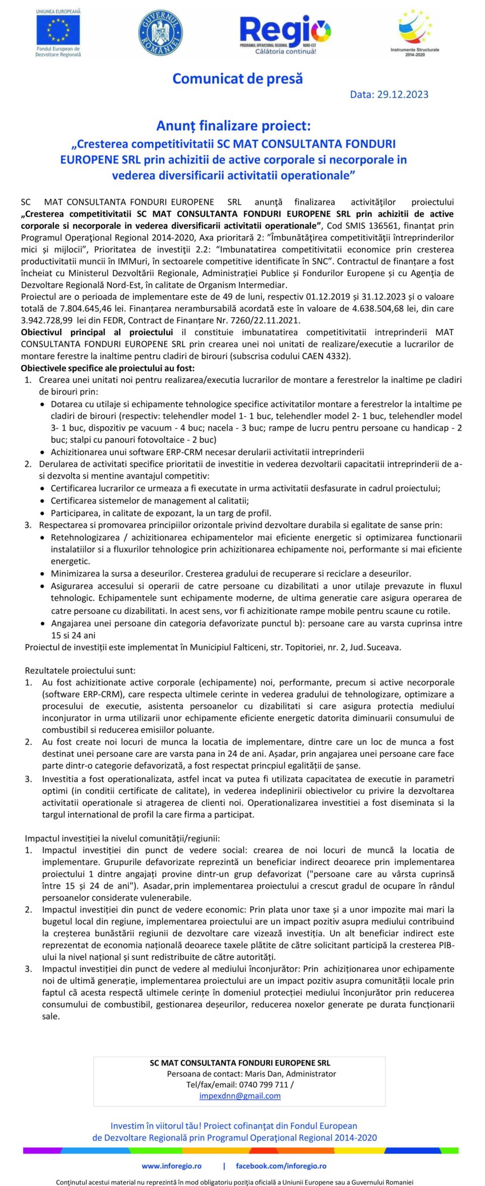 Anunț finalizare proiect: „Creșterea competitivității SC MAT CONSULTANȚĂ FONDURI EUROPENE SRL prin achiziții de active corporale și necorporale în vederea diversificării activității operaționale” Anunț finalizare proiect: „Creșterea competitivității SC MAT CONSULTANȚĂ FONDURI EUROPENE SRL prin achiziții de active corporale și necorporale în vederea diversificării activității operaționale”