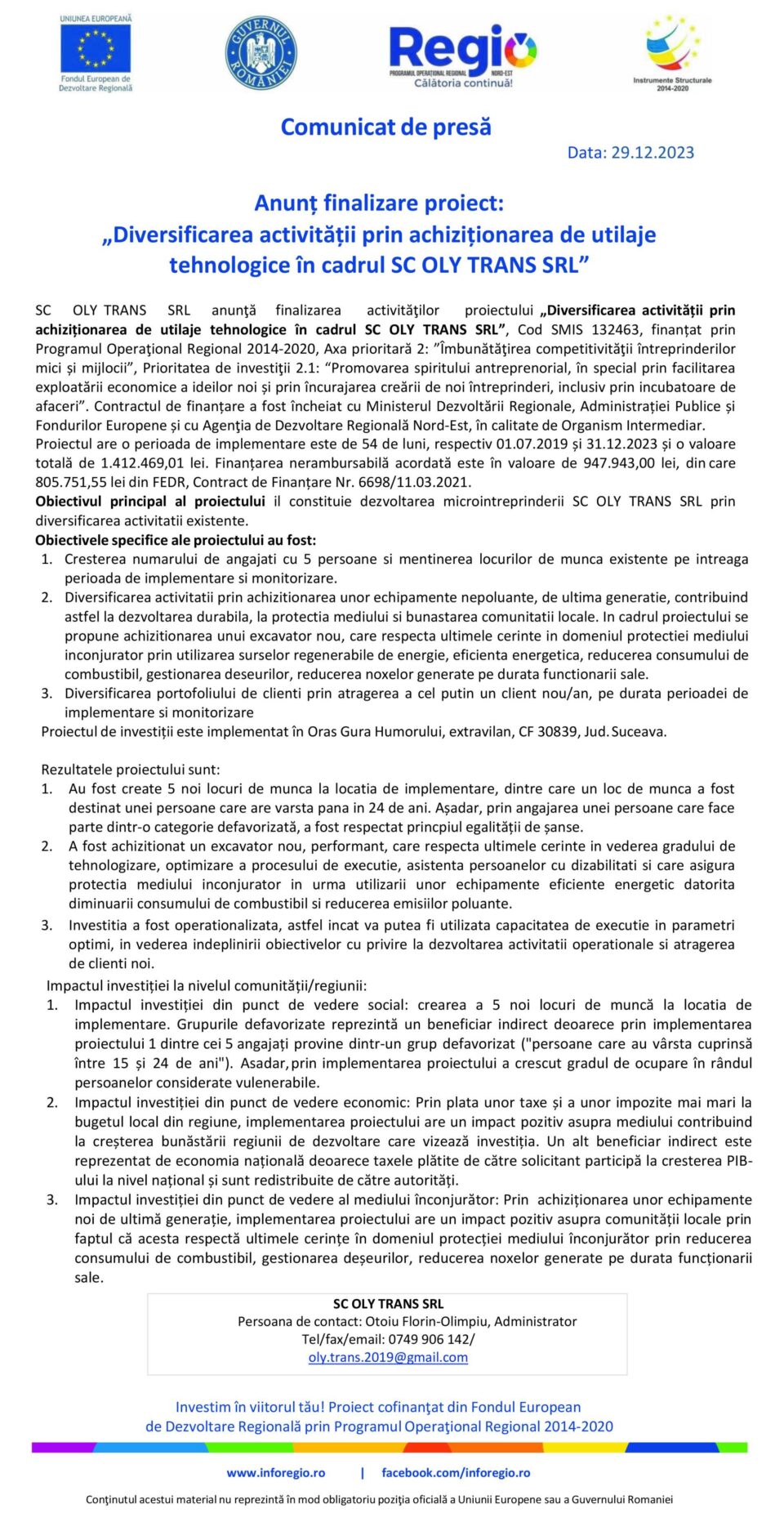Anunț finalizare proiect: „Diversificarea activității prin achiziționarea de utilaje tehnologice în cadrul SC OLY TRANS SRL” Anunț finalizare proiect: „Diversificarea activității prin achiziționarea de utilaje tehnologice în cadrul SC OLY TRANS SRL”