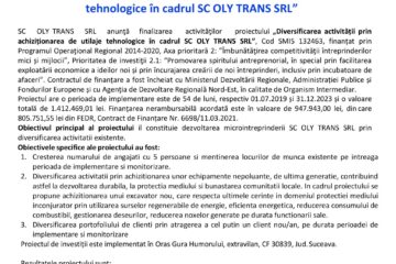Anunț finalizare proiect: „Diversificarea activității prin achiziționarea de utilaje tehnologice în cadrul SC OLY TRANS SRL”