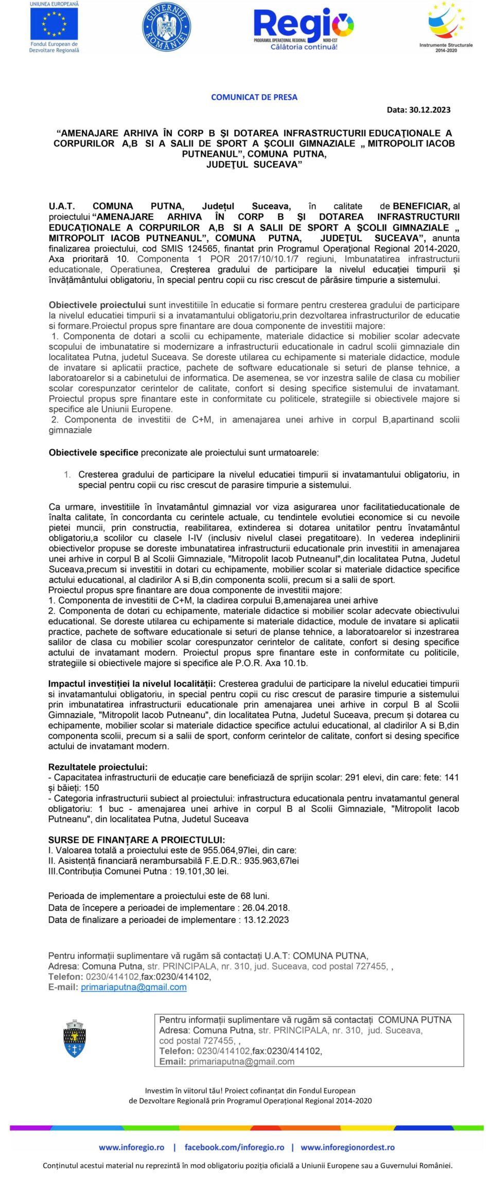 “AMENAJARE ARHIVA ÎN CORP B ȘI DOTAREA INFRASTRUCTURII EDUCAȚIONALE A CORPURILOR A,B SI A SALII DE SPORT A ȘCOLII GIMNAZIALE „ MITROPOLIT IACOB PUTNEANUL”, COMUNA PUTNA, JUDEȚUL SUCEAVA” “AMENAJARE ARHIVA ÎN CORP B ȘI DOTAREA INFRASTRUCTURII EDUCAȚIONALE A CORPURILOR A,B SI A SALII DE SPORT A ȘCOLII GIMNAZIALE „ MITROPOLIT IACOB PUTNEANUL”, COMUNA PUTNA, JUDEȚUL SUCEAVA”