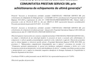 “Inovarea și diversificarea activitătii societătii COMUNITATEA PRESTARI SERVICII SRL prin achizitionarea de echipamente de ultimă generație”