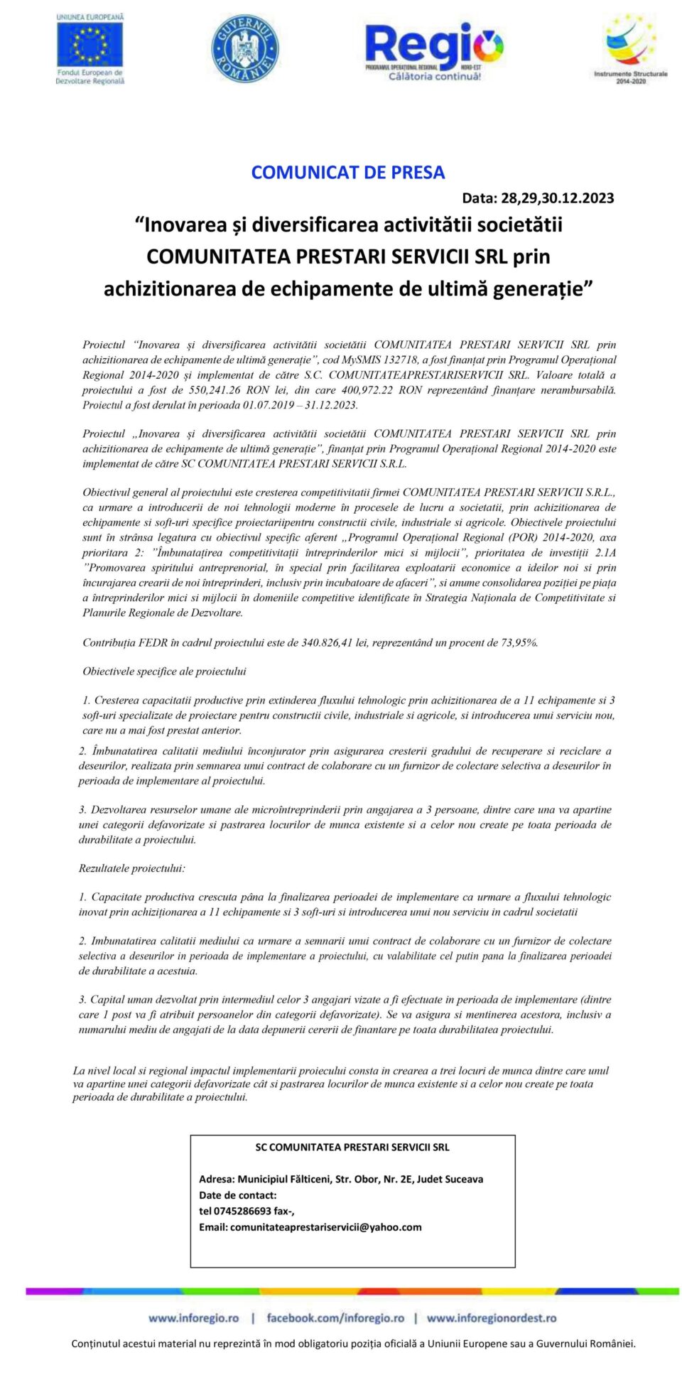 “Inovarea și diversificarea activitătii societătii COMUNITATEA PRESTARI SERVICII SRL prin achizitionarea de echipamente de ultimă generație” “Inovarea și diversificarea activitătii societătii COMUNITATEA PRESTARI SERVICII SRL prin achizitionarea de echipamente de ultimă generație”