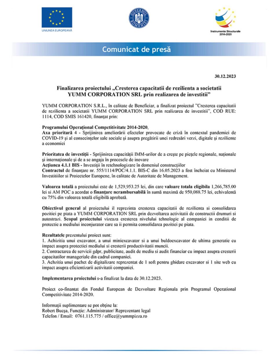 Finalizarea proiectului „Cresterea capacitatii de rezilienta a societatii YUMM CORPO-RATION SRL prin realizarea de investitii” Finalizarea proiectului „Cresterea capacitatii de rezilienta a societatii YUMM CORPO-RATION SRL prin realizarea de investitii”