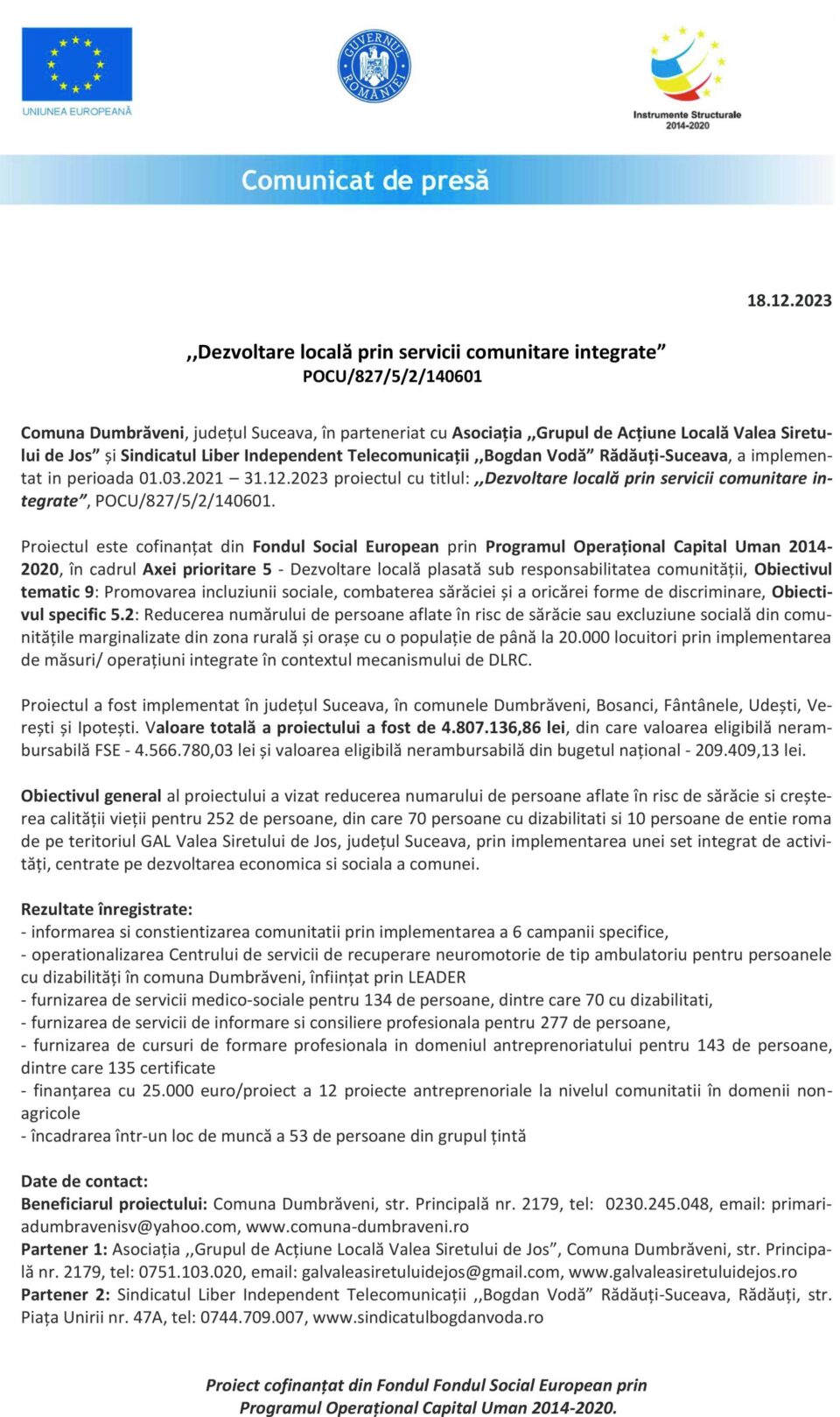 ,,Dezvoltare locală prin servicii comunitare integrate” POCU/827/5/2/140601 ,,Dezvoltare locală prin servicii comunitare integrate” POCU/827/5/2/140601