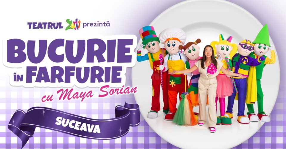 Spectacolul pentru copii „Bucurie în farfurie”, lansat de Gașca Zurli, ajunge și la Suceava Spectacolul pentru copii „Bucurie în farfurie”, lansat de Gașca Zurli, ajunge și la Suceava