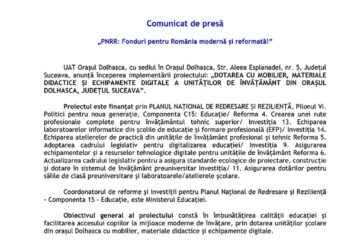 „PNRR: Fonduri pentru România modernă și reformată!” - „DOTAREA CU MOBILIER, MATERIALE DIDACTICE ȘI ECHIPAMENTE DIGITALE A UNITĂȚILOR DE ÎNVĂȚĂMÂNT DIN ORAȘUL DOLHASCA, JUDEȚUL SUCEAVA”.