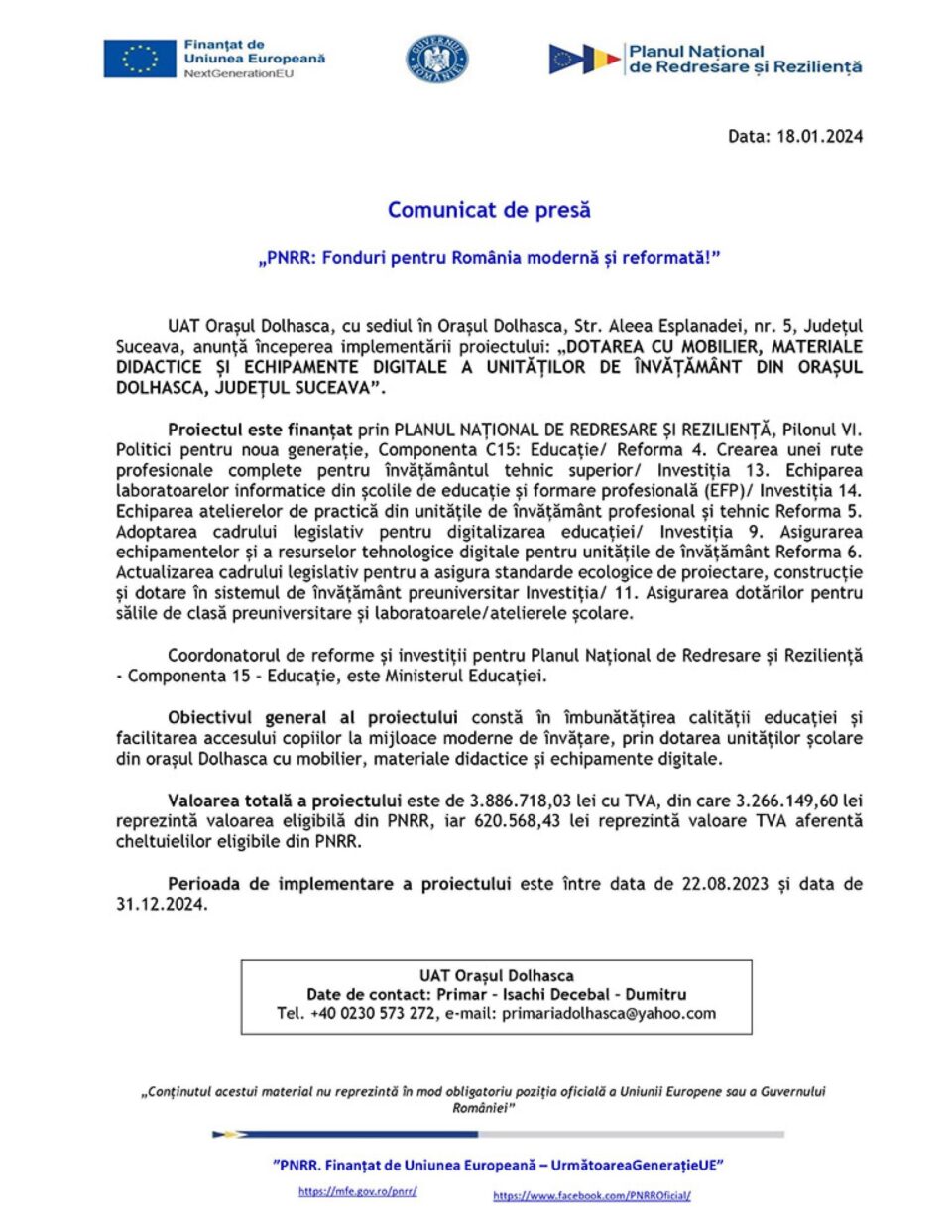 „PNRR: Fonduri pentru România modernă și reformată!” - „DOTAREA CU MOBILIER, MATERIALE DIDACTICE ȘI ECHIPAMENTE DIGITALE A UNITĂȚILOR DE ÎNVĂȚĂMÂNT DIN ORAȘUL DOLHASCA, JUDEȚUL SUCEAVA”. „PNRR: Fonduri pentru România modernă și reformată!” - „DOTAREA CU MOBILIER, MATERIALE DIDACTICE ȘI ECHIPAMENTE DIGITALE A UNITĂȚILOR DE ÎNVĂȚĂMÂNT DIN ORAȘUL DOLHASCA, JUDEȚUL SUCEAVA”.