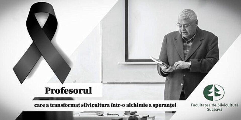 Radu Leontie Cenușă, Profesor Emeritus și fost decan al Facultății de Silvicultură din Suceava, s-a stins din viață