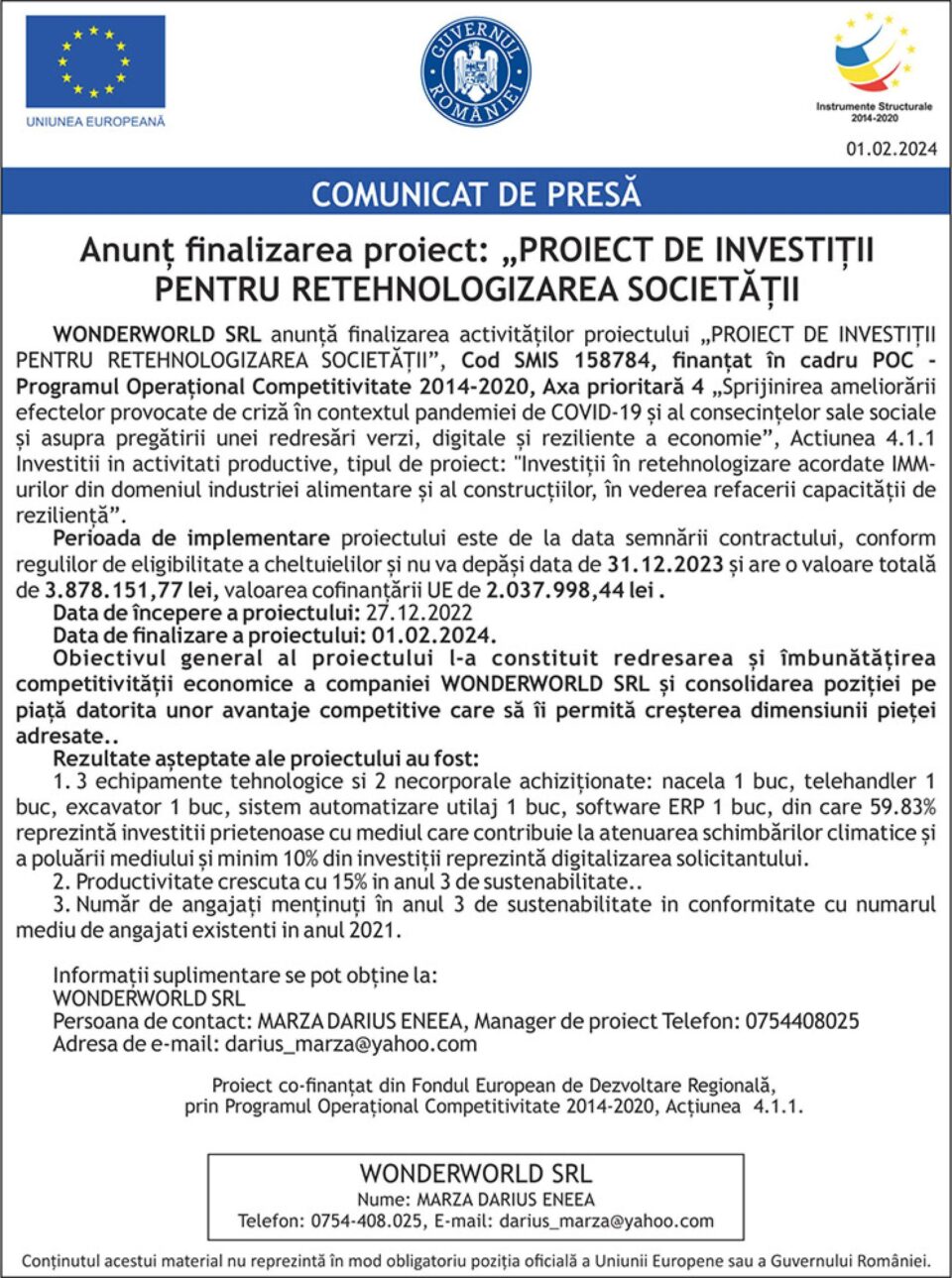 Anunț finalizarea proiect: „PROIECT DE INVESTIȚII PENTRU RETEHNOLOGIZAREA SOCIETĂȚII Anunț finalizarea proiect: „PROIECT DE INVESTIȚII PENTRU RETEHNOLOGIZAREA SOCIETĂȚII