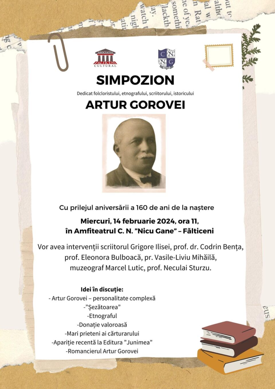 Simpozion dedicat folcloristului, etnografului Artur Gorovei, la Amfiteatrul Colegiului Național „Nicu Gane” Fălticeni Simpozion dedicat folcloristului, etnografului Artur Gorovei, la Amfiteatrul Colegiului Național „Nicu Gane” Fălticeni