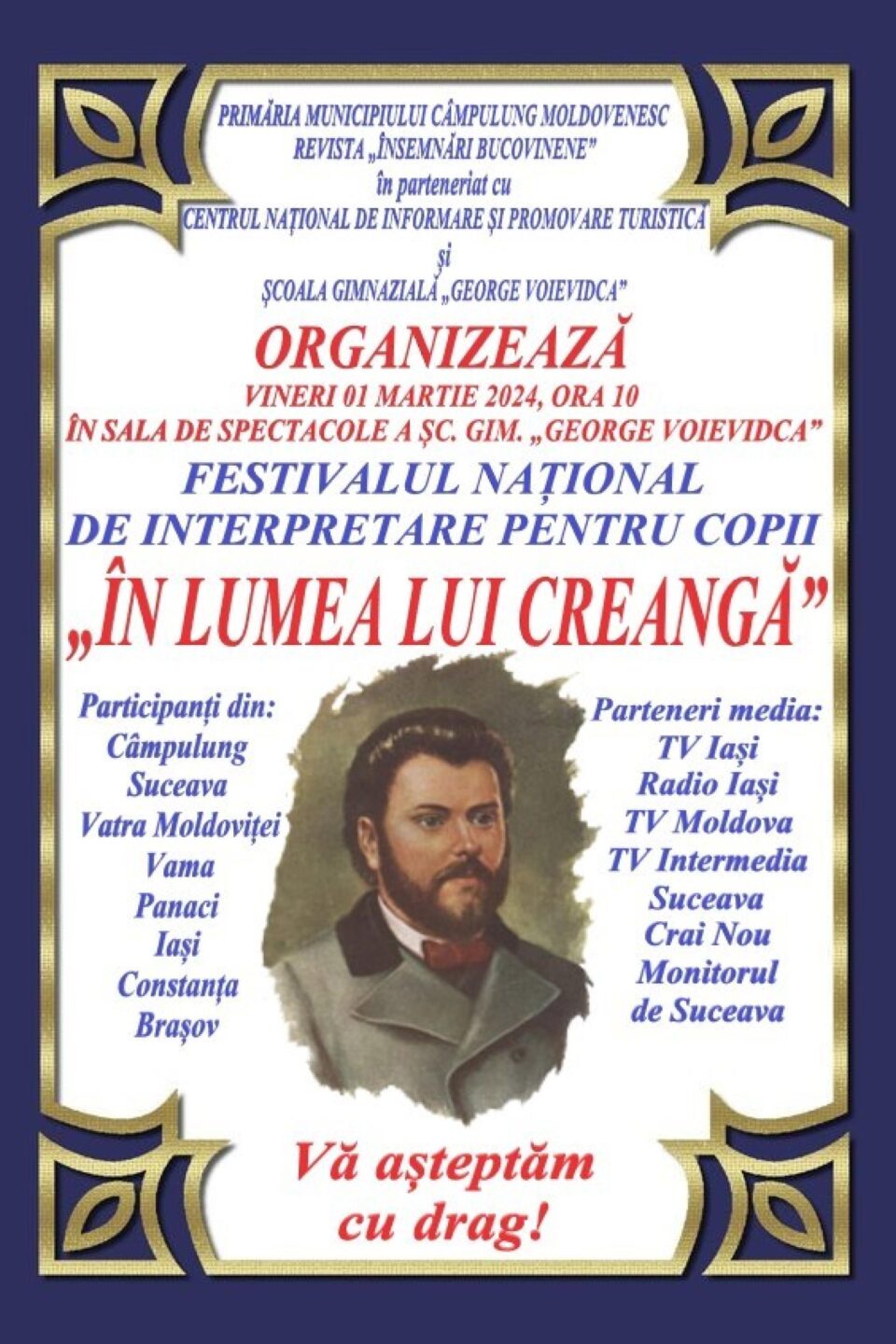Festivalul național de interpretare pentru copii „În lumea lui Creangă”, ediția a X-a, la Câmpulung Moldovenesc Festivalul național de interpretare pentru copii „În lumea lui Creangă”, ediția a X-a, la Câmpulung Moldovenesc