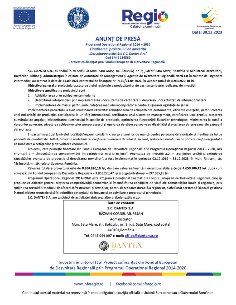 Finalizarea proiectului de investiții „Dezvoltarea activității S.C. Dantex S.A.” Cod SMIS 136569 Finalizarea proiectului de investiții „Dezvoltarea activității S.C. Dantex S.A.” Cod SMIS 136569