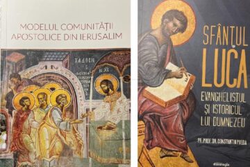 „Modelul comunității apostolice din Ierusalim” și „Sfântul Luca-Evanghelistul și istoricul lui Dumnezeu”