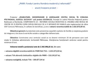 „PNRR: Fonduri pentru România modernă și reformată!” -„REABILITARE, MODERNIZARE ȘI AMENAJARE CENTRU SOCIAL ÎN COMUNA PĂLTINOASA, JUDEȚUL SUCEAVA”