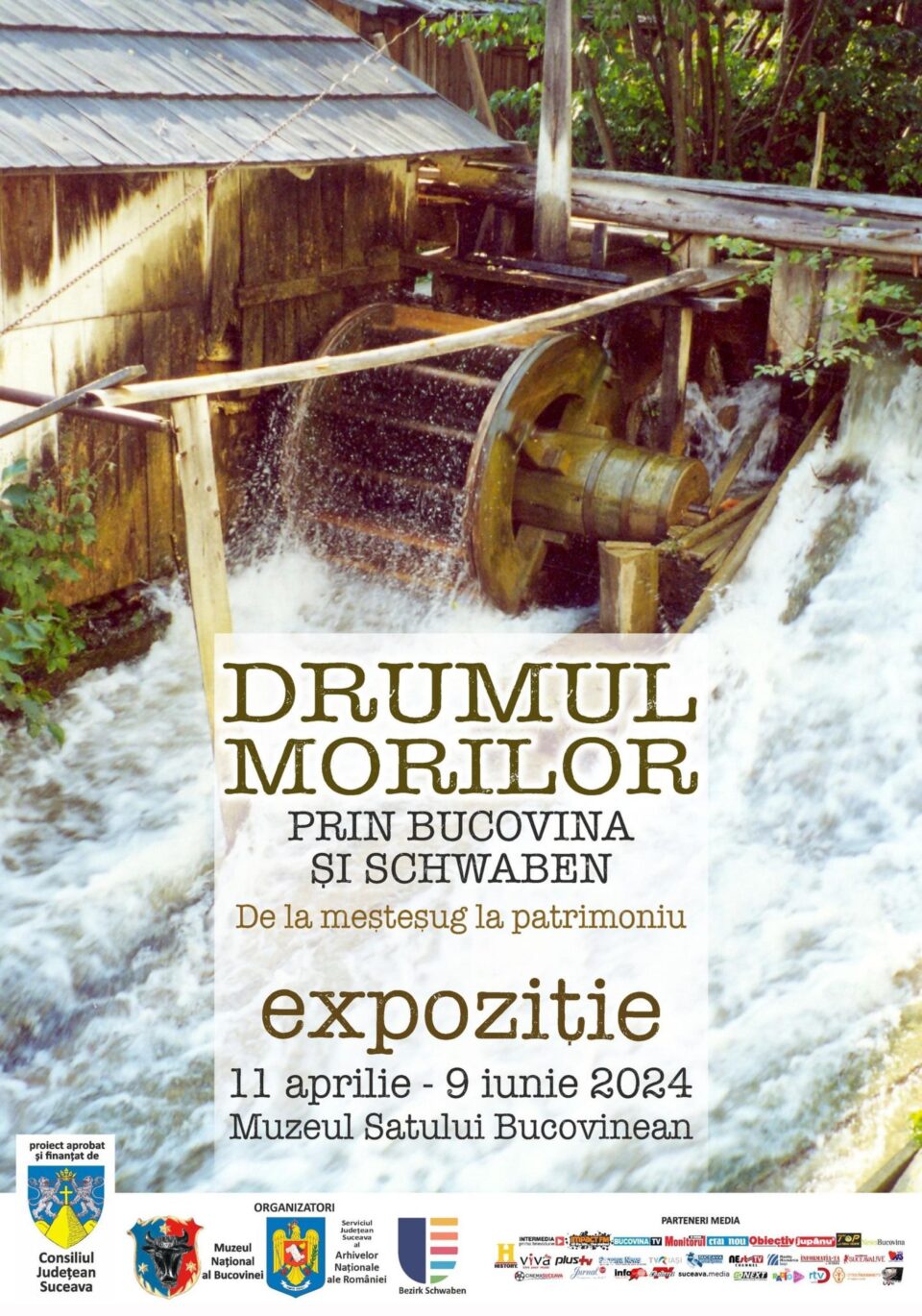 „Drumul Morilor – prin Bucovina și Schwaben. De la meșteșug la patrimoniu”, la Muzeul Satului Bucovinean „Drumul Morilor – prin Bucovina și Schwaben. De la meșteșug la patrimoniu”, la Muzeul Satului Bucovinean